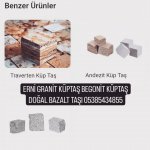 ERNİ BEGONİT KÜPTAŞ ANDEZİT KÜPTAŞ DOĞAL GRANİT